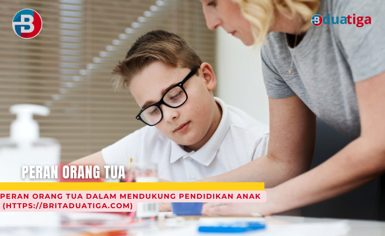 Peran Orang Tua dalam Mendukung Pendidikan Anak