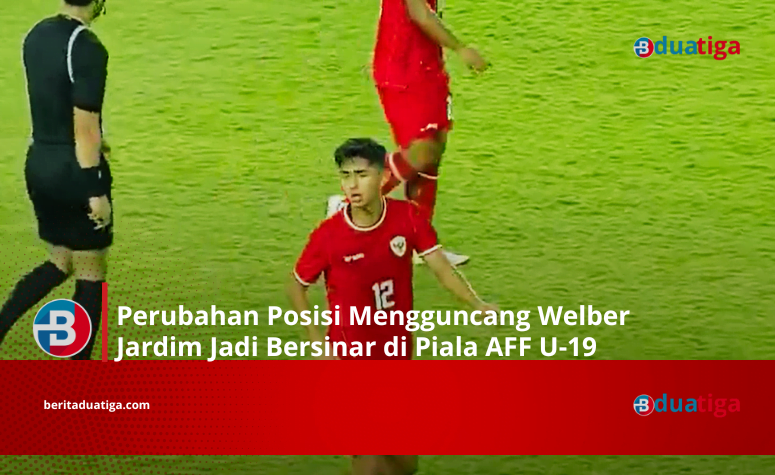 Perubahan Posisi Mengguncang Welber Jardim Bersinar di Piala AFF U-19