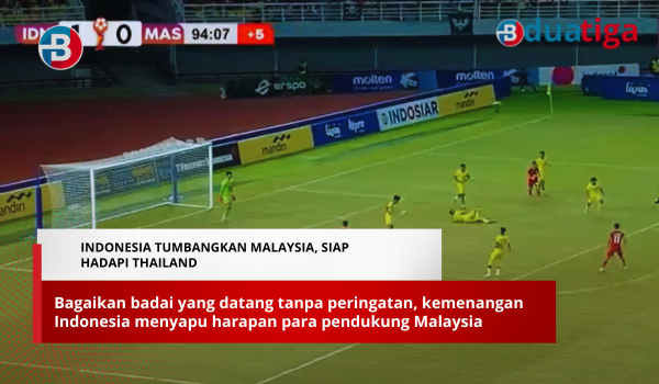 Timnas Indonesia Tumbangkan Malaysia Siap Hadapi Thailand Fans Harimau Malaya Malu