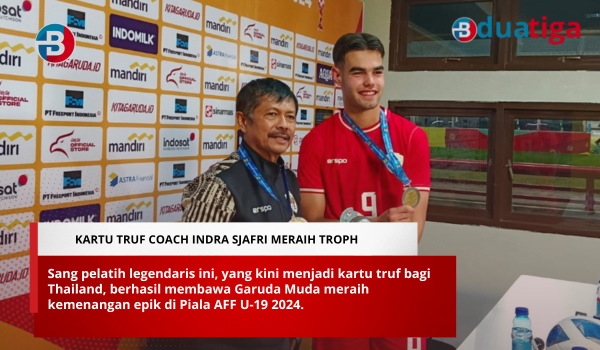 Thailand jadi Kartu Truf Coach Indra Safri Meraih Trophy AFF U-19 2024