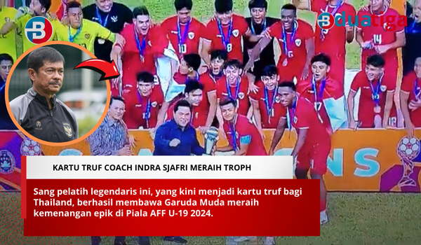 Thailand jadi Kartu Truf Coach Indra Safri Meraih Trophy AFF U-19 2024 