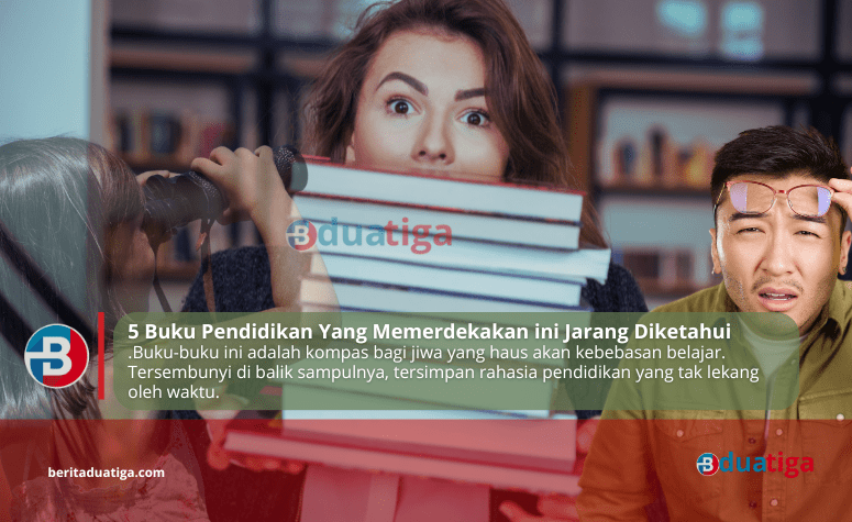 5 Buku Pendidikan Yang Memerdekakan ini Jarang Diketahui