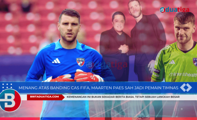 
Menang Banding di CAS FIFA, Maarten Paes Sah Jadi Pemain Timnas (gambar ilustrasi/britaduatiga.com/Agustus2024)