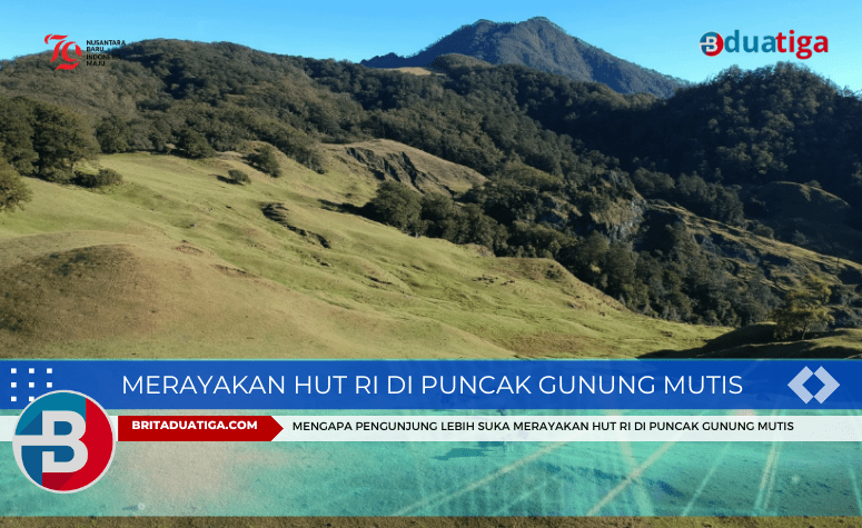 Mengapa Pengunjung lebih suka Merayakan HUT RI di puncak gunung Mutis NTT