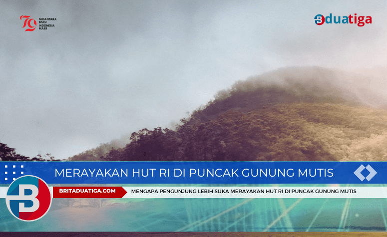 Mengapa Pengunjung lebih suka Merayakan HUT RI di puncak gunung Mutis NTT