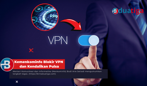 Strategi Baru Kemenkominfo Blokir VPN dan Kendalikan Pulsa