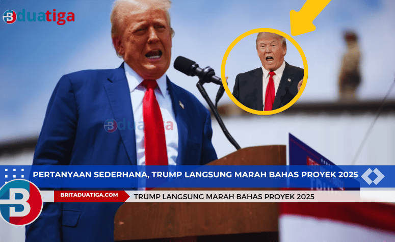 Pertanyaan Sederhana, Trump Langsung Marah Bahas Proyek 2025