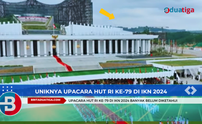 
Keunikan Upacara HUT RI ke-79 di IKN 2024 Banyak Belum Diketahui (Gambar ilustrasi/britaduatiga.com/Agustus2024)