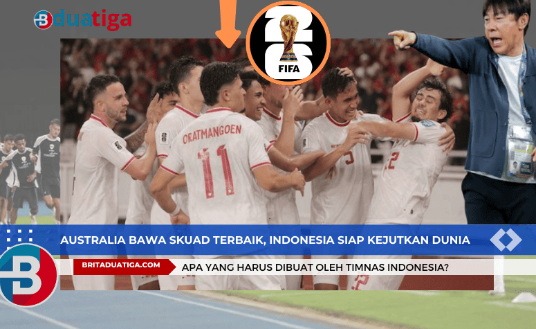 SUGBK Membara! Australia Bawa Skuad Terbaik, Indonesia Siap Kejutkan Dunia!