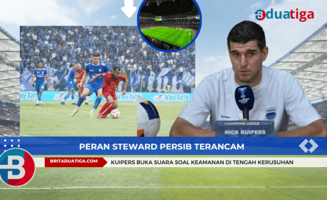 
Peran Steward Persib Terancam, Kuipers Buka Suara Soal Keamanan di Tengah Kerusuhan (kreative images britaduatiga.com/Sep2024)