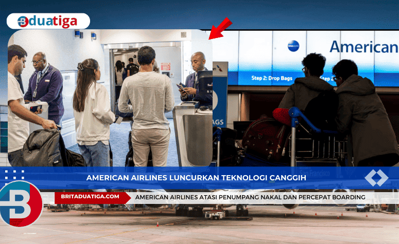 Teknologi Canggih American Airlines Atasi Penumpang Nakal dan Percepat Boarding