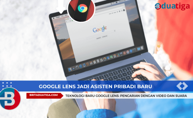 
Google Lens Jadi Asisten Pribadi Baru Cukup Bicara dan Tunjuk Video dia beri jawaban (kreative images/britaduatiga.com/Okb2024)