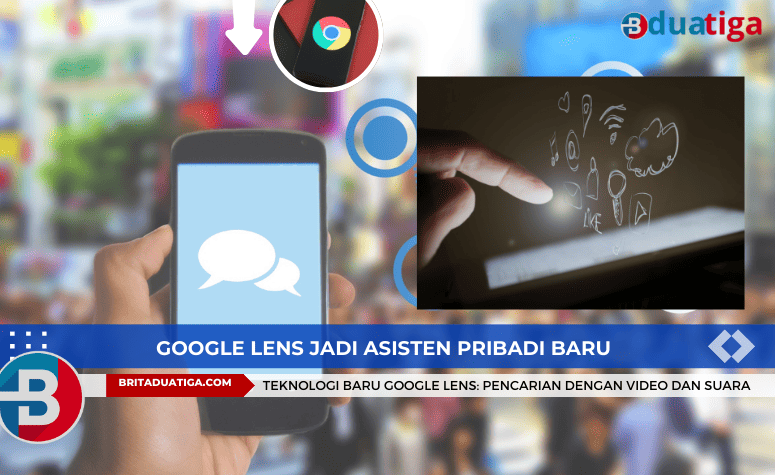 Google Lens Jadi Asisten Pribadi Baru Cukup Bicara dan Tunjuk Video dia beri jawaban