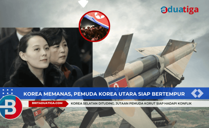 
Korea Selatan Dituding, Jutaan Pemuda Korut Siap Hadapi Konflik (Kreative images/britaduatiga.com|Oktob2024)