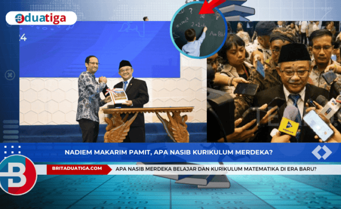 
Nadiem Makarim Pamit, Apa Nasib Merdeka Belajar dan Kurikulum Matematika? (Kreative Images/britaduatiga.com/23_Oktob2024)