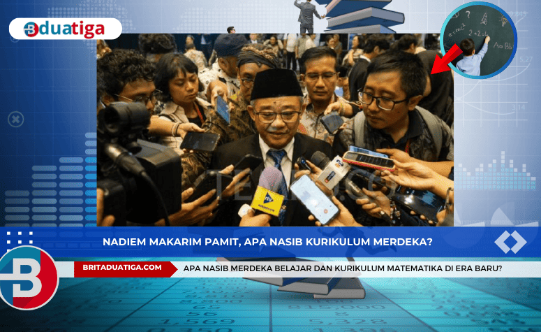 Nadiem Makarim Pamit, Apa Nasib Merdeka Belajar dan Kurikulum Matematika?