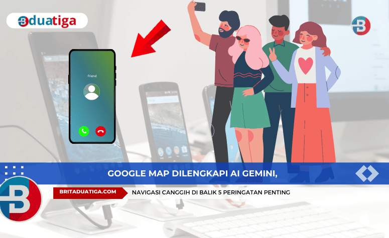 Google Map dilengkapi AI Gemini, Navigasi Canggih di Balik 5 Peringatan Penting