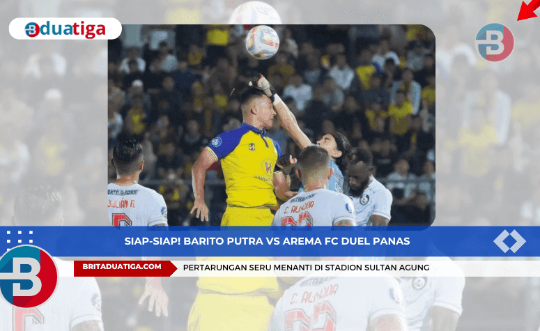 Siap-Siap! Barito Putra vs Arema FC Duel Panas, Link Streaming Gratis!