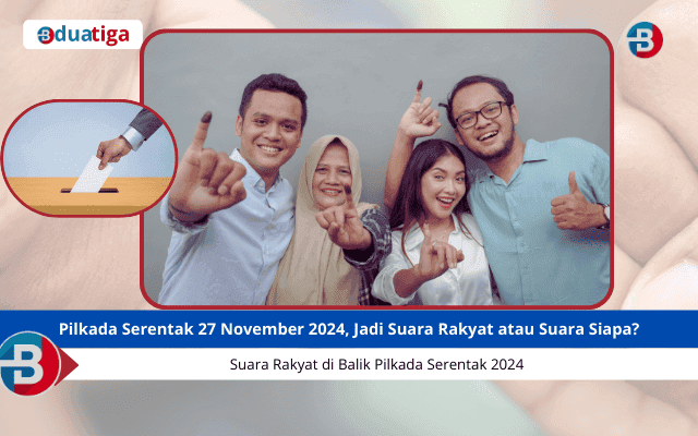 Pilkada Serentak 27 November 2024 jadi suara rakyat atau suara siapa?