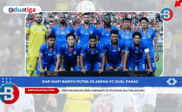 Siap-Siap! Barito Putra vs Arema FC Duel Panas, Link Streaming Gratis!