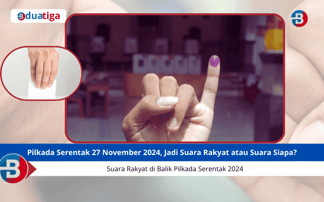 Pilkada Serentak 27 November 2024 jadi suara rakyat atau suara siapa?