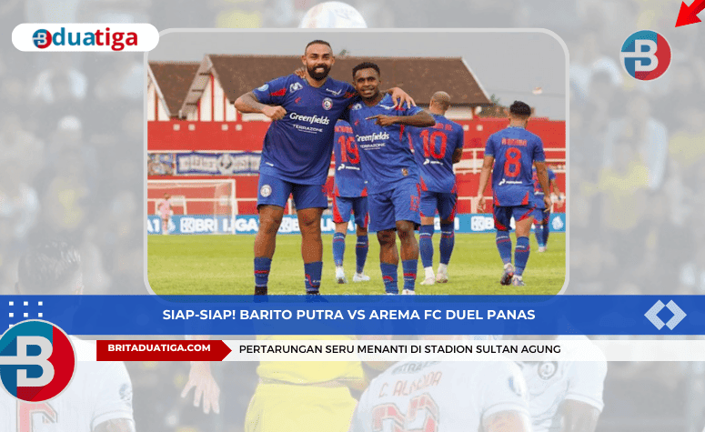 Siap-Siap! Barito Putra vs Arema FC Duel Panas, Link Streaming Gratis!