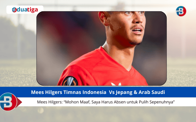 Mees Hilgers Timnas indonesia Absen kualifikasi piala dunia Vs Jepang & Arab Saudi