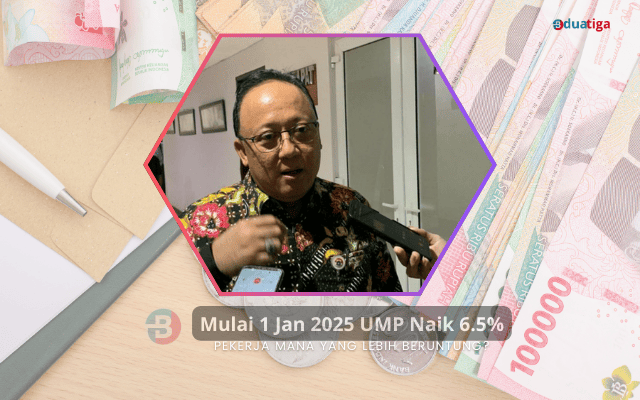 Mulai 1 Jan 2025 UMP naik 6,5% Pekerja Mana yang Lebih Beruntung?