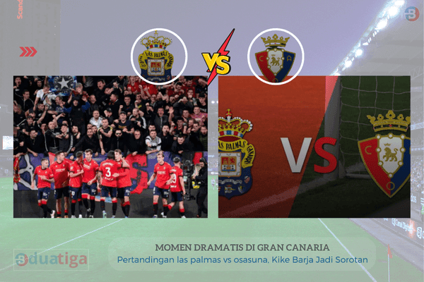 Pertandingan las palmas vs osasuna, Kike Barja Jadi Sorotan