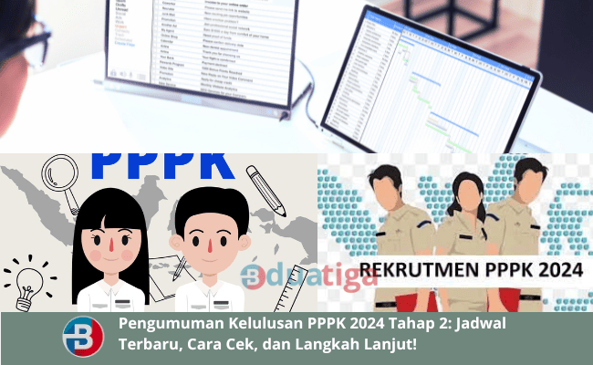 Pengumuman Kelulusan PPPK 2024 Tahap 2: Jadwal Terbaru, Cara Cek, dan Langkah Lanjut!