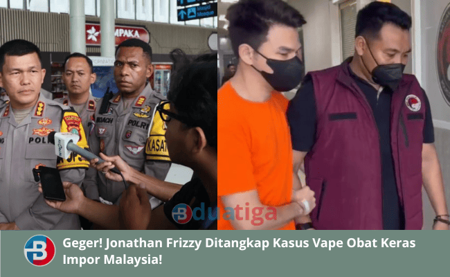 Geger! Jonathan Frizzy Ditangkap Kasus Vape Obat Keras Impor Malaysia!