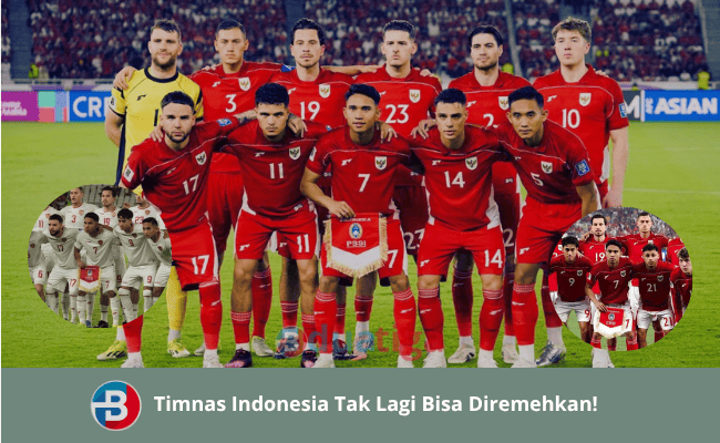 Timnas Indonesia Tak Lagi Bisa Diremehkan!